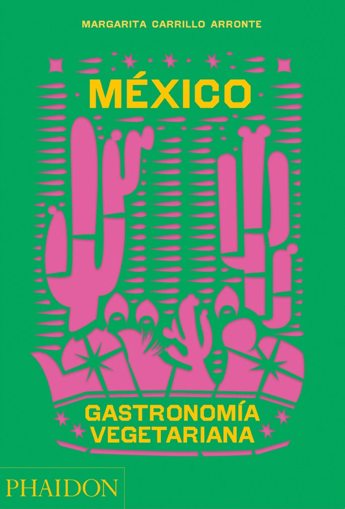 México: Gastronomía vegetariana | Margarita Carrillo Arronte
