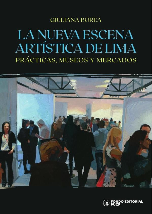La Nueva Escena Artistica de Lima  | Giuliano Borea