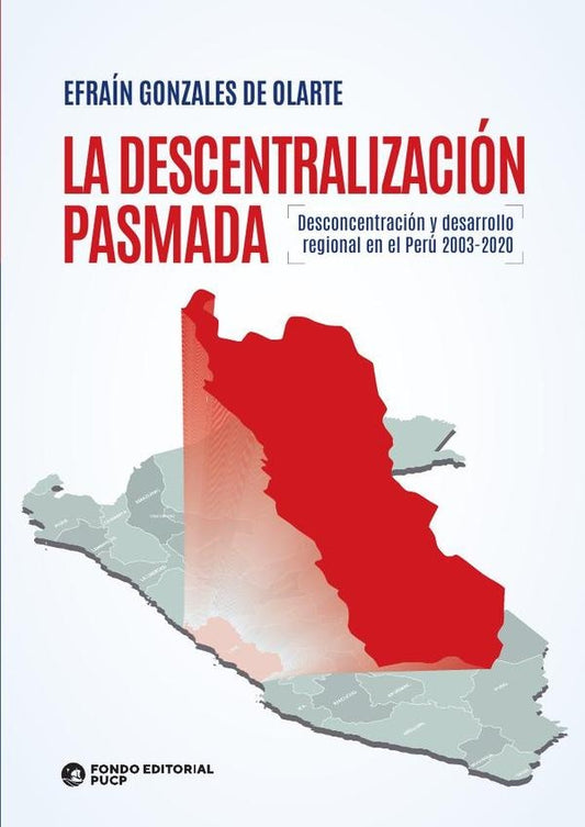 La Descentralización Pasmada.  | Efraín Gonzales de Olarte