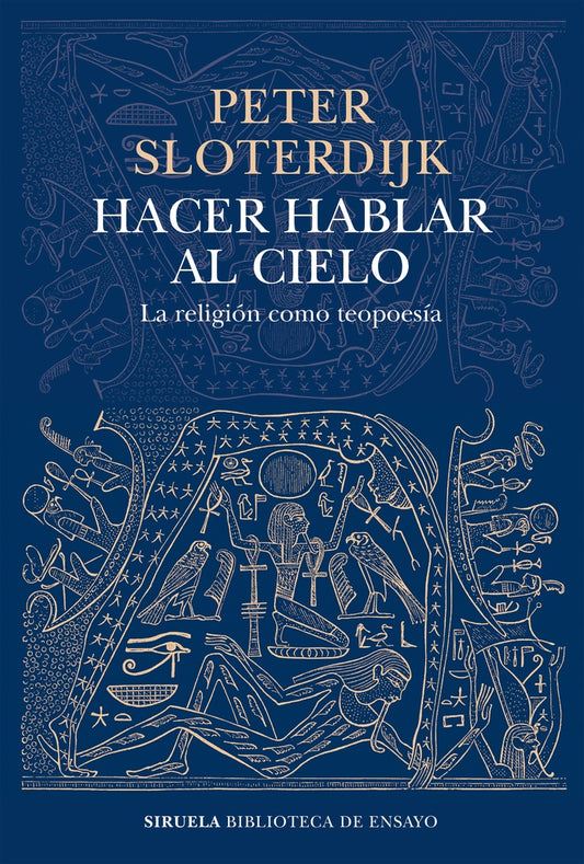 Hacer Hablar al Cielo | Peter Sloterdijk