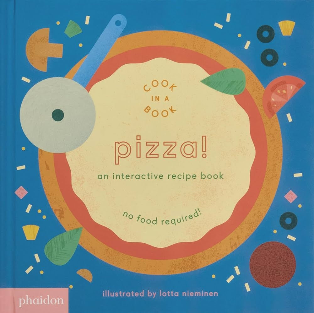 Pizza an Interactive Recipe Book Cook in a Book  | AA VV