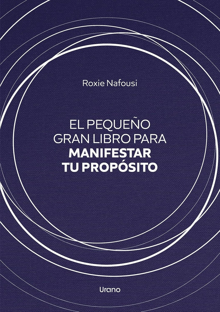 Pequeño Gran Libro Para Manifestar Tu Propósito | Roxie Nafousi