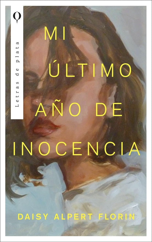 Mi Último Año De Inocencia  | Daisy Alpert Florin