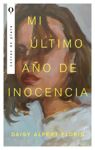 Mi Último Año De Inocencia  | Daisy Alpert Florin