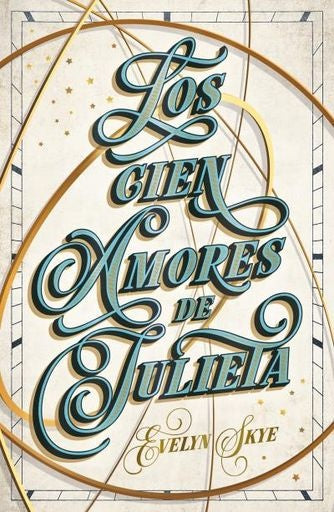 Los Cien Amores De Julieta  | Evelyn Skye