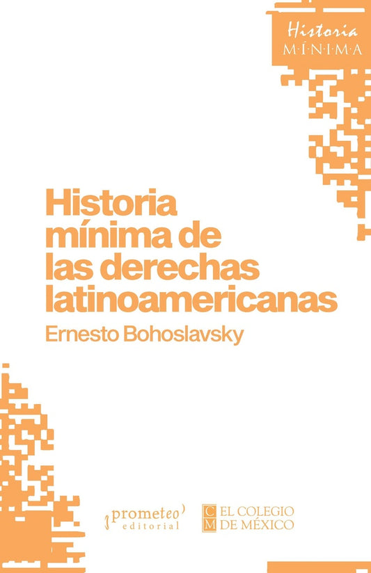 Historia Minima De Las Derechas Latinoamericanas | Bohoslavsky Ernesto