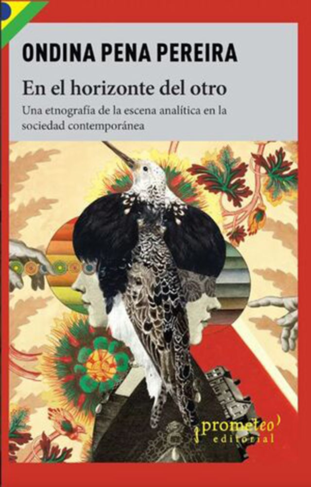 En El Horizonte Del Otro. Una Etnografía De La Escena Analítica En La Sociedad | Ondina Pena Pereira