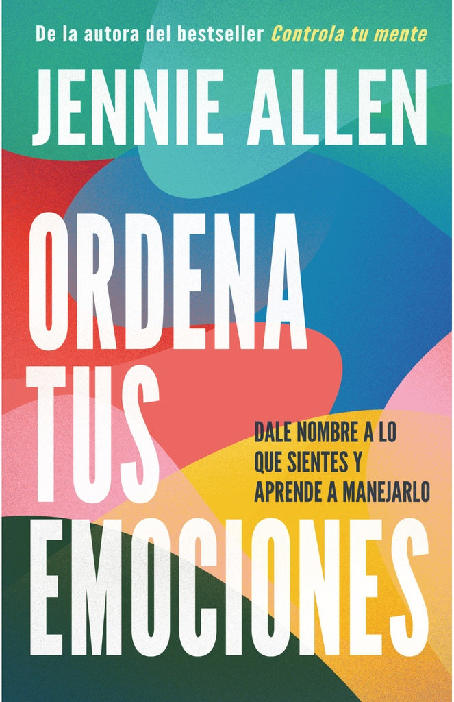 Ordena Tus Emociones | Jennie Allen