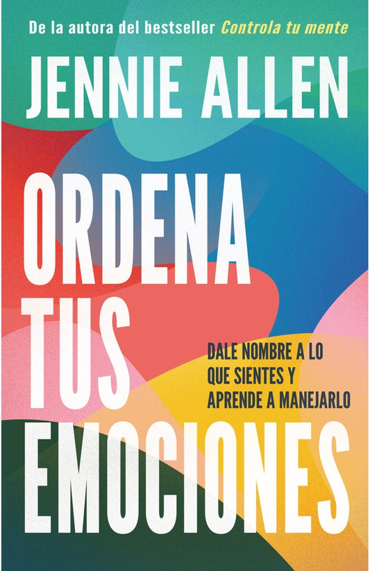 Ordena Tus Emociones | Jennie Allen
