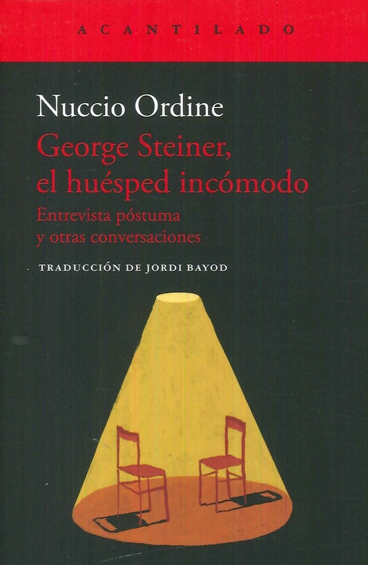 George Steiner, El Huesped Incomodo | Nuccio Ordine