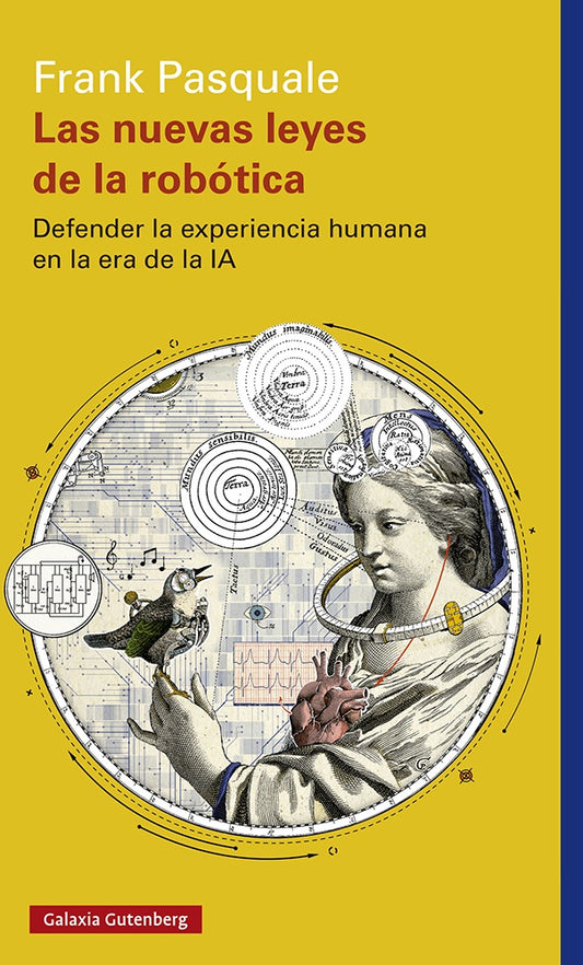 La Nueves Leyes de la Robotica. Defender la Experiencia Humana en al Era de la IA | Frank Pasquale