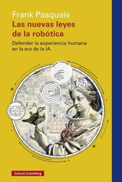La Nueves Leyes de la Robotica. Defender la Experiencia Humana en al Era de la IA | Frank Pasquale
