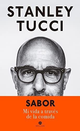 Sabor. Mi vida a través de la comida | Stanley Tucci