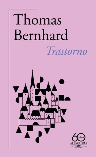 Transtorno. 60 Aniversario | Thomas Bernhard