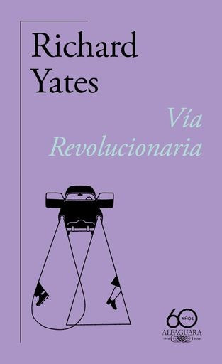 Vía Revolucionaria. 60 Aniversario | Richard Yates