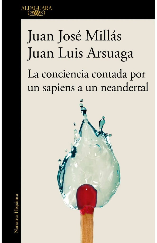 La Conciencia Contada por un Sapiens a un Neandertal | Millás, Arsuaga