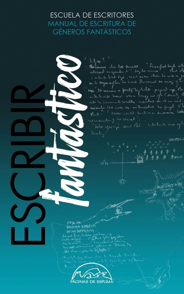 Escribir Fantástico: Manual de Escritura de Géneros Fantásticos | AA. VV.