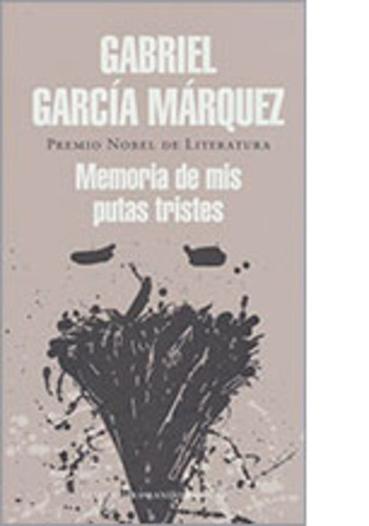 Memorias de mis putas tristes  | Gabriel García Márquez