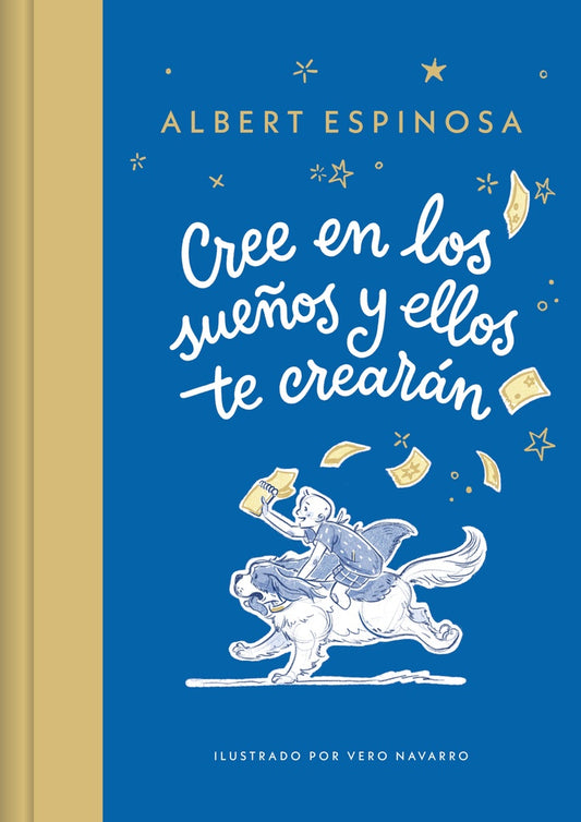 Cree en los sueños y ellos te crearán  | Albert Espinosa