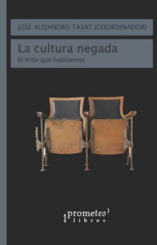 La cultura negada. El mito que habitamos | Jose Tasat