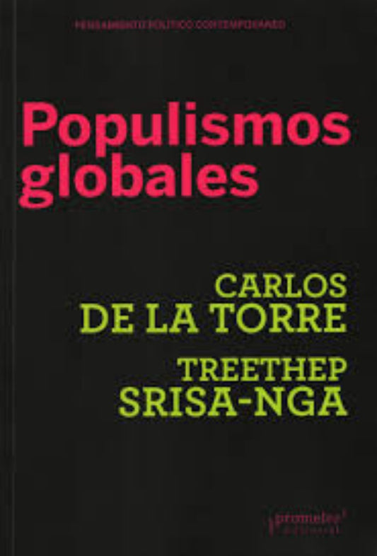 populismos globales; | CARLOS/SRISA-NGATREETHEPDELA TORRE