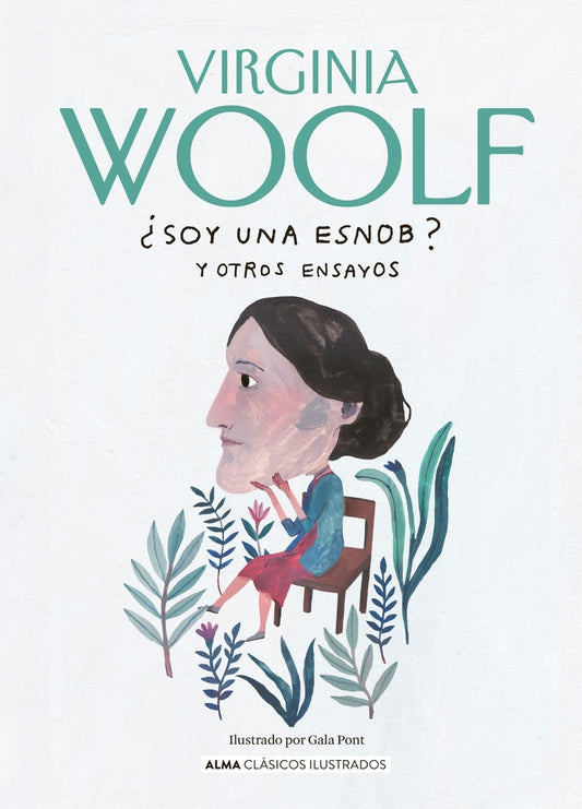 Soy una esnob? y otros ensayos (clasicos ilustrados) | Virginia Woolf