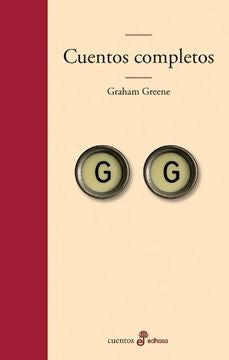 Cuentos completos G Greene  | Graham Greene
