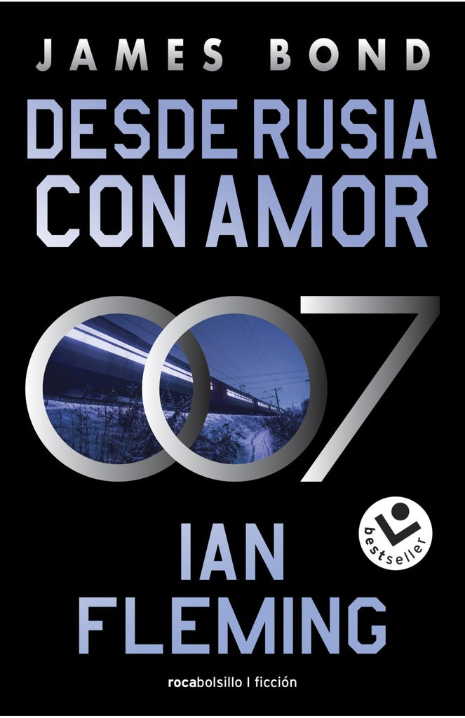 Desde Rusia con amor  ( James Bond 007 / 5 ) | Ian Fleming