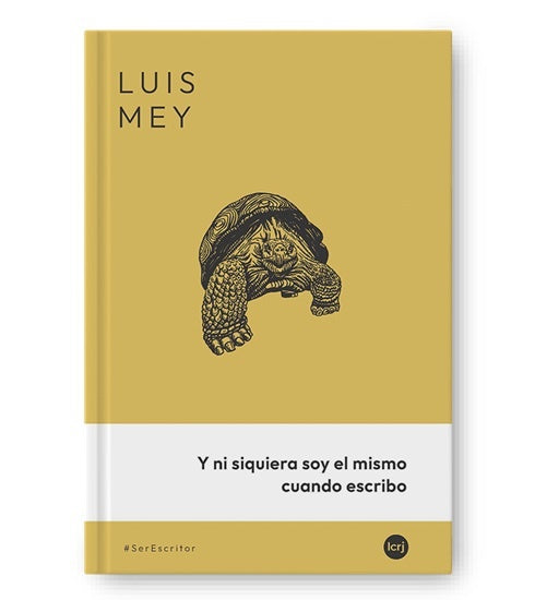 y ni siquiera soy el mismo cuando escribo  | Luis Mey