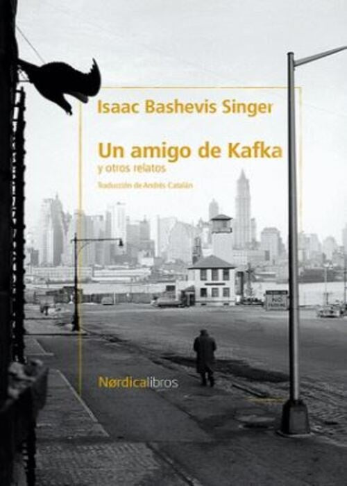 Un amigo de Kafka | Isaac Bashevis Singer