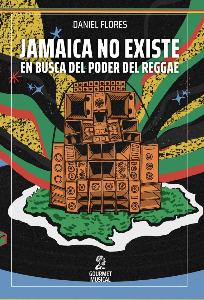 Jamaica no existe. En busca del poder del reggae | Daniel Flores