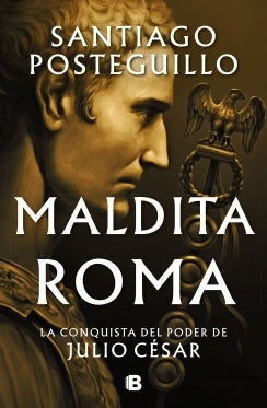 Maldita Roma | Santiago Posteguillo