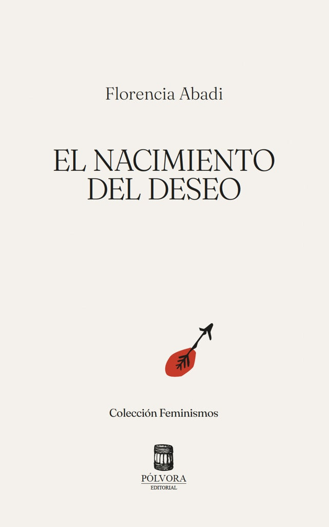 El nacimiento del deseo | Abadi  Florencia