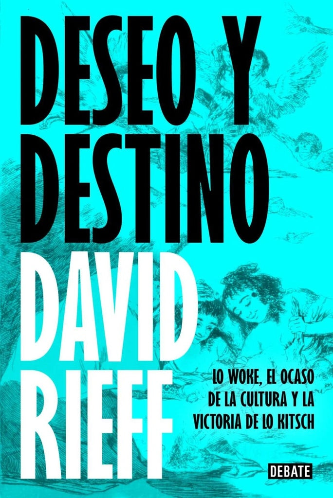 Deseo y destino  | David Rieff
