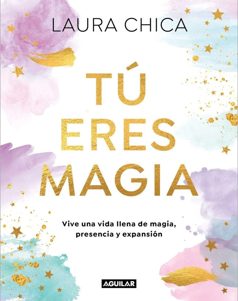 Tú eres magia  | Laura Chica