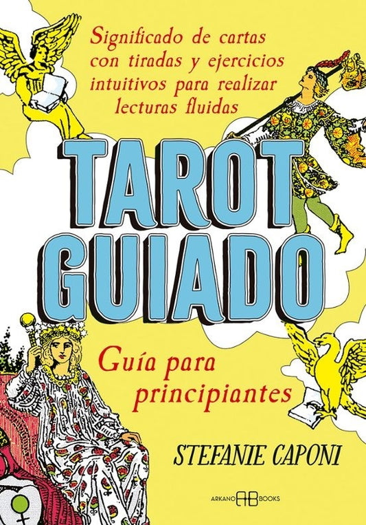 Tarot Guiado. Guía para principiantes  | Stefanie Caponi