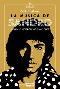 La música de Sandro. Como se hicieron sus canciones | Pablo Alonso