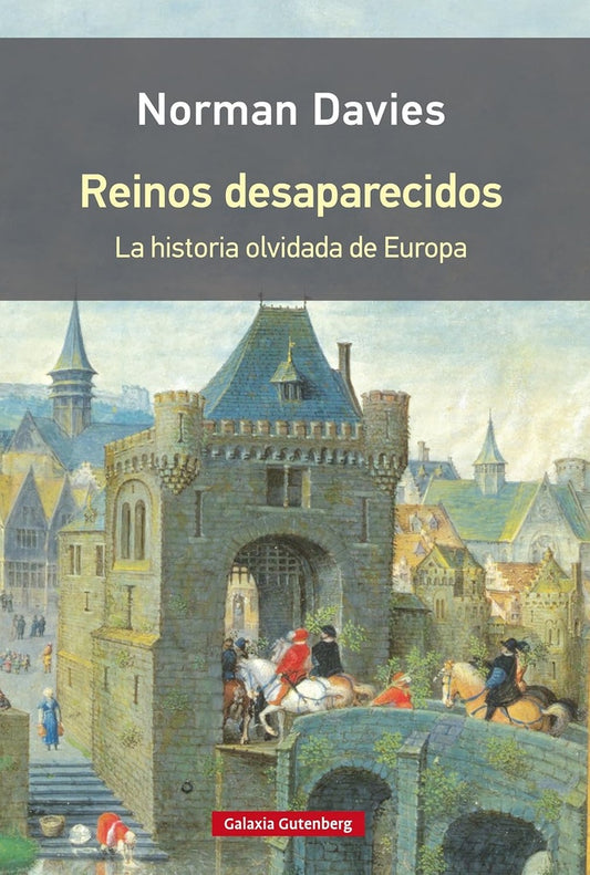 Reinos Desaparecidos- 2025 | Norman Davies