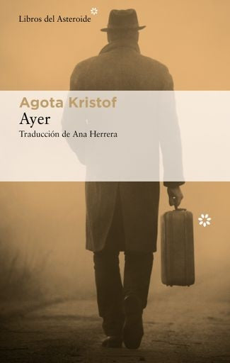 Ayer | Agota Kristof