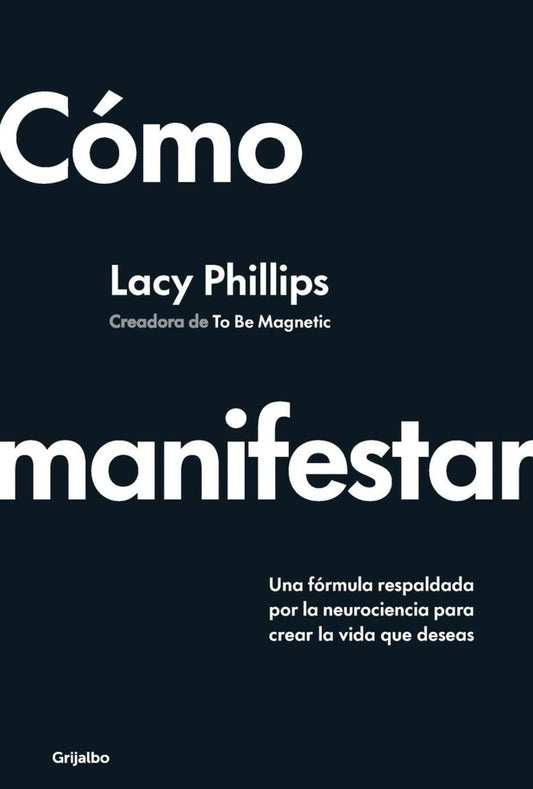 Cómo manifestar | Lacy Phillips