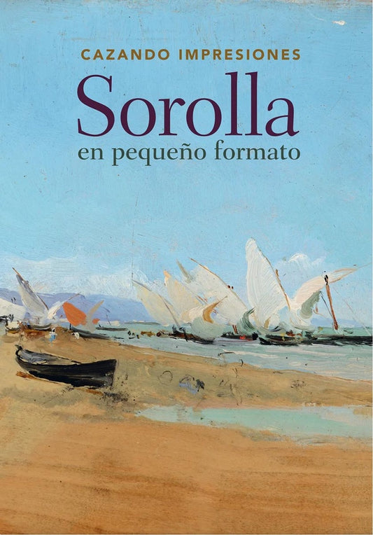 Sorolla en pequeño formato | Blanca Pons-Sorolla