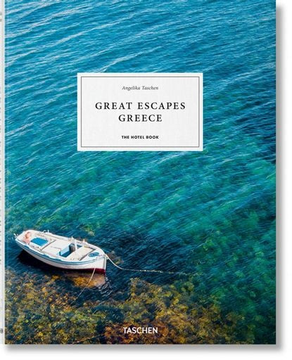 Great Escapes Greece. The Hotel Book | Angelika Taschen
