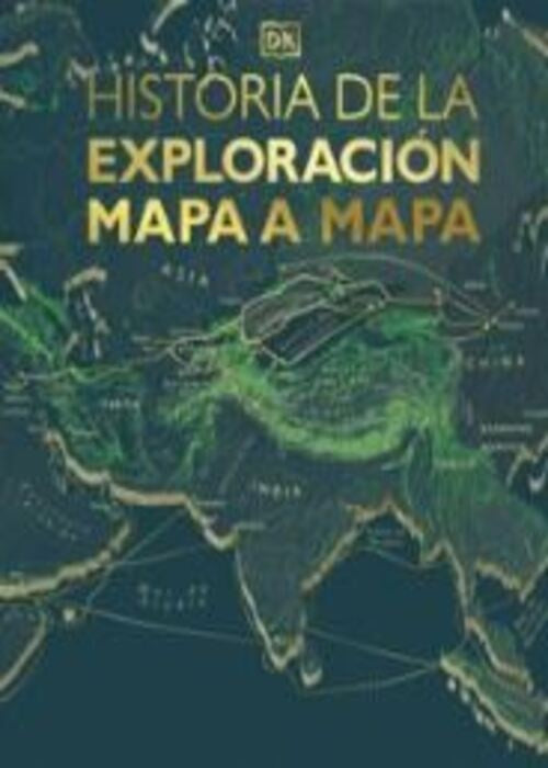 Historia de la exploración mapa a mapa | AA. VV.