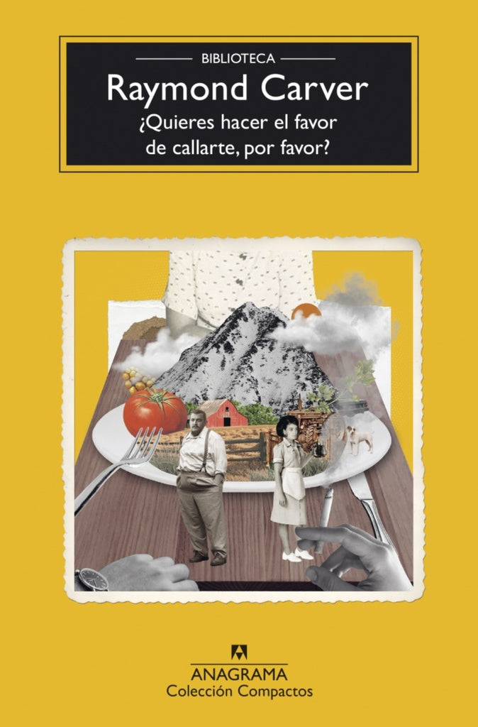 ¿Quieres hacer el favor de callarte, por favor? | Raymond Carver