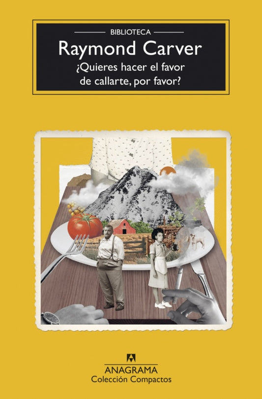 ¿Quieres hacer el favor de callarte, por favor? | Raymond Carver