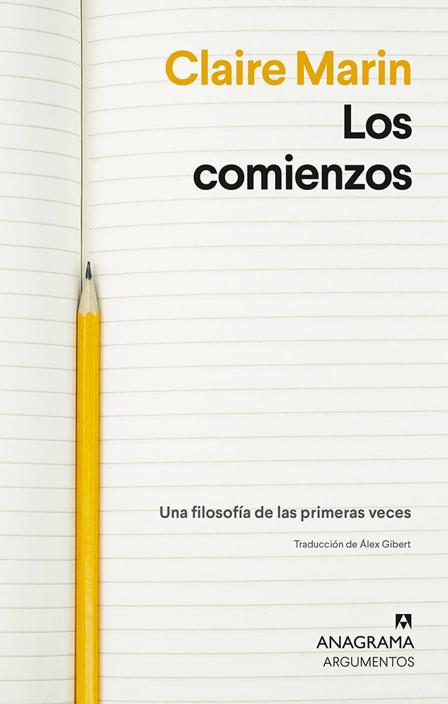 Los comienzos; Una filosofía de las primeras veces | Claire Marin