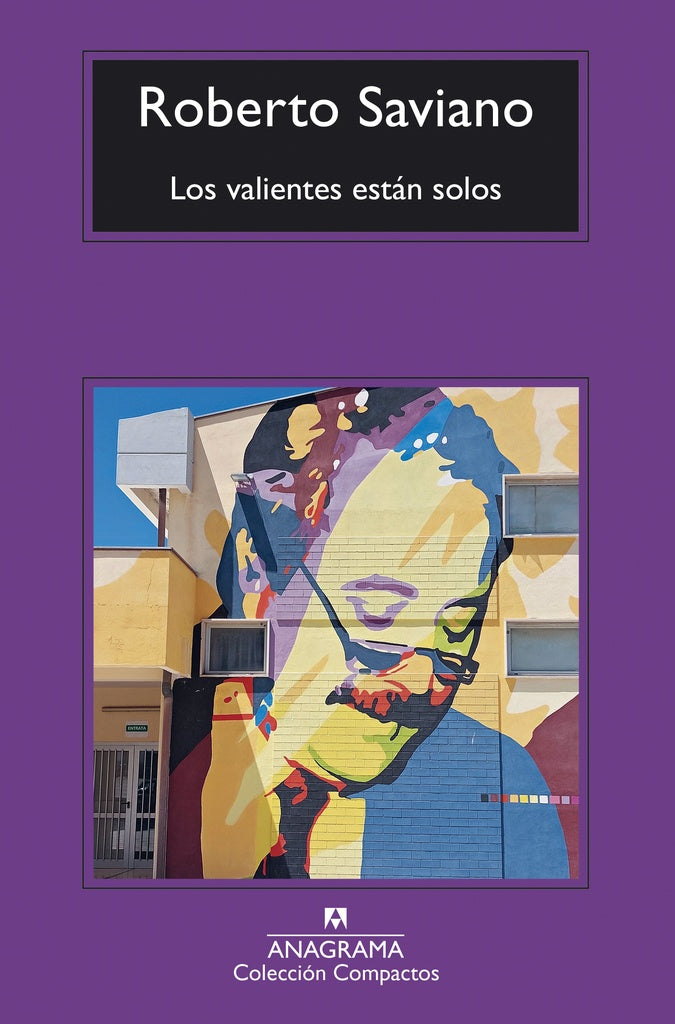 Los valientes están solos | Roberto Saviano