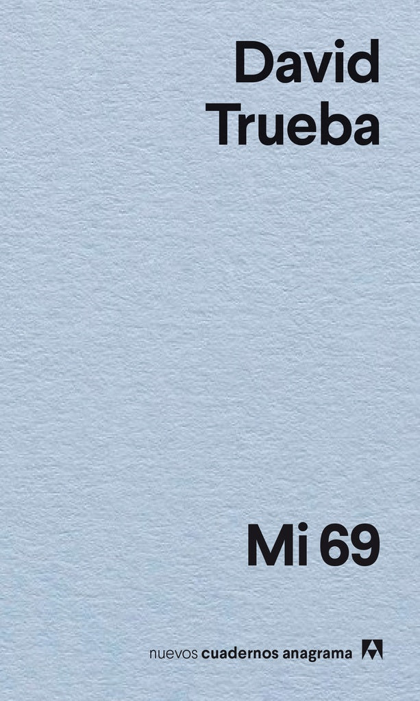 Mi 69 | David Trueba