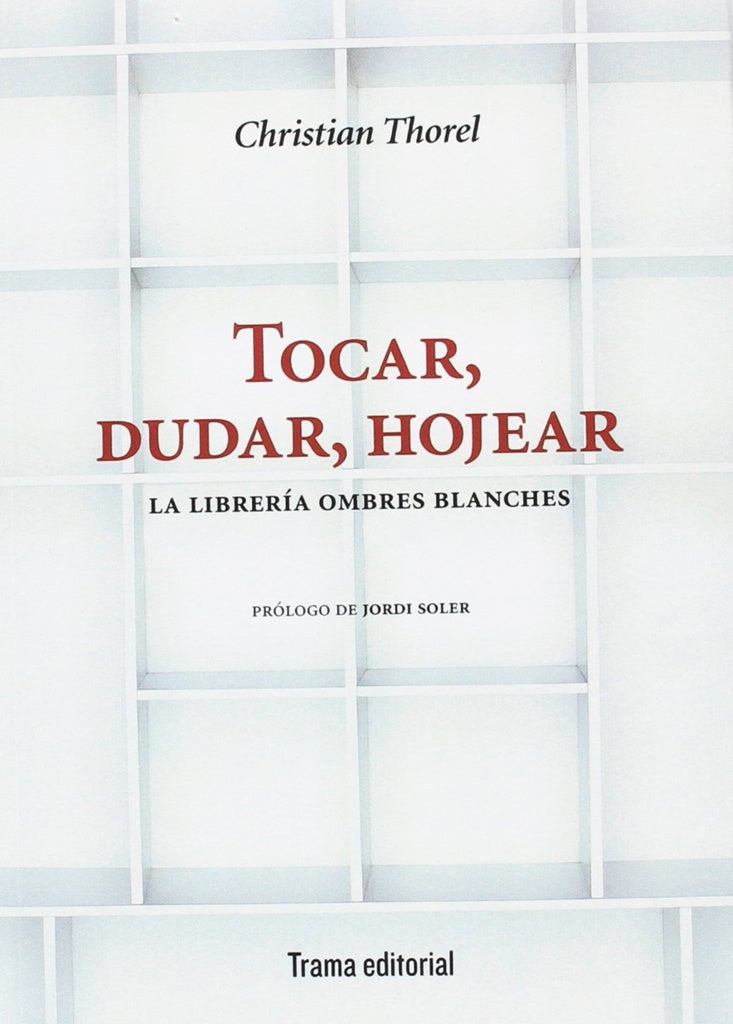 Tocar, dudar, hojear | Christian Thorel