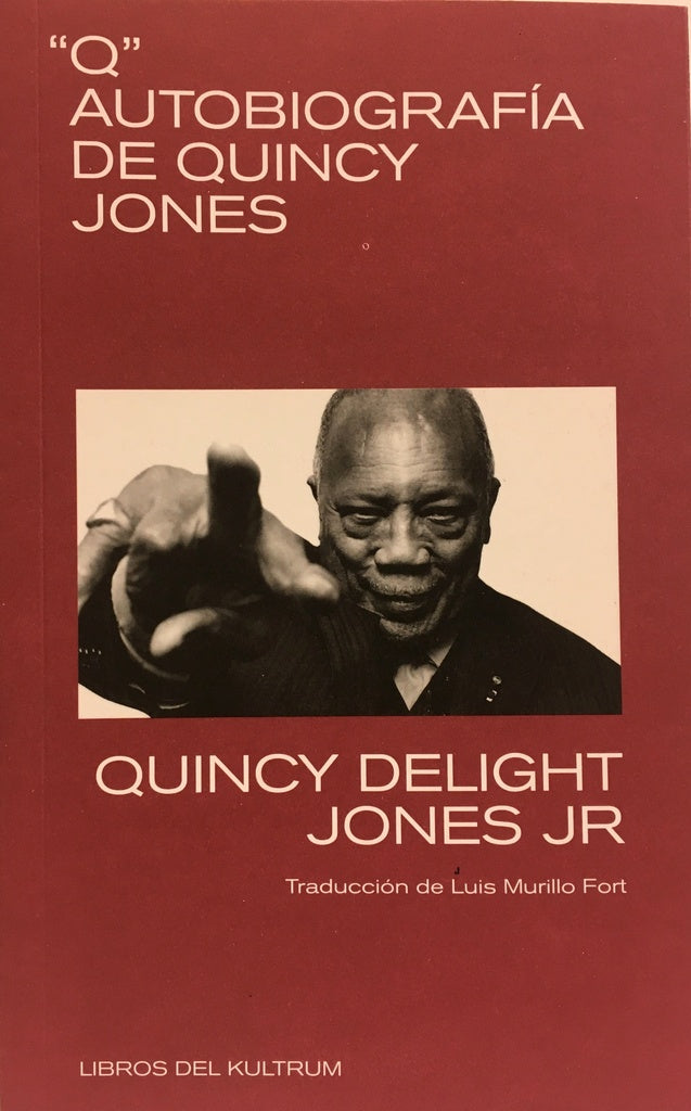 "Q": Autobiografía de Quincy Jones | Quincy Jones